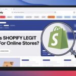 Is Shopify Legit for Online Stores?