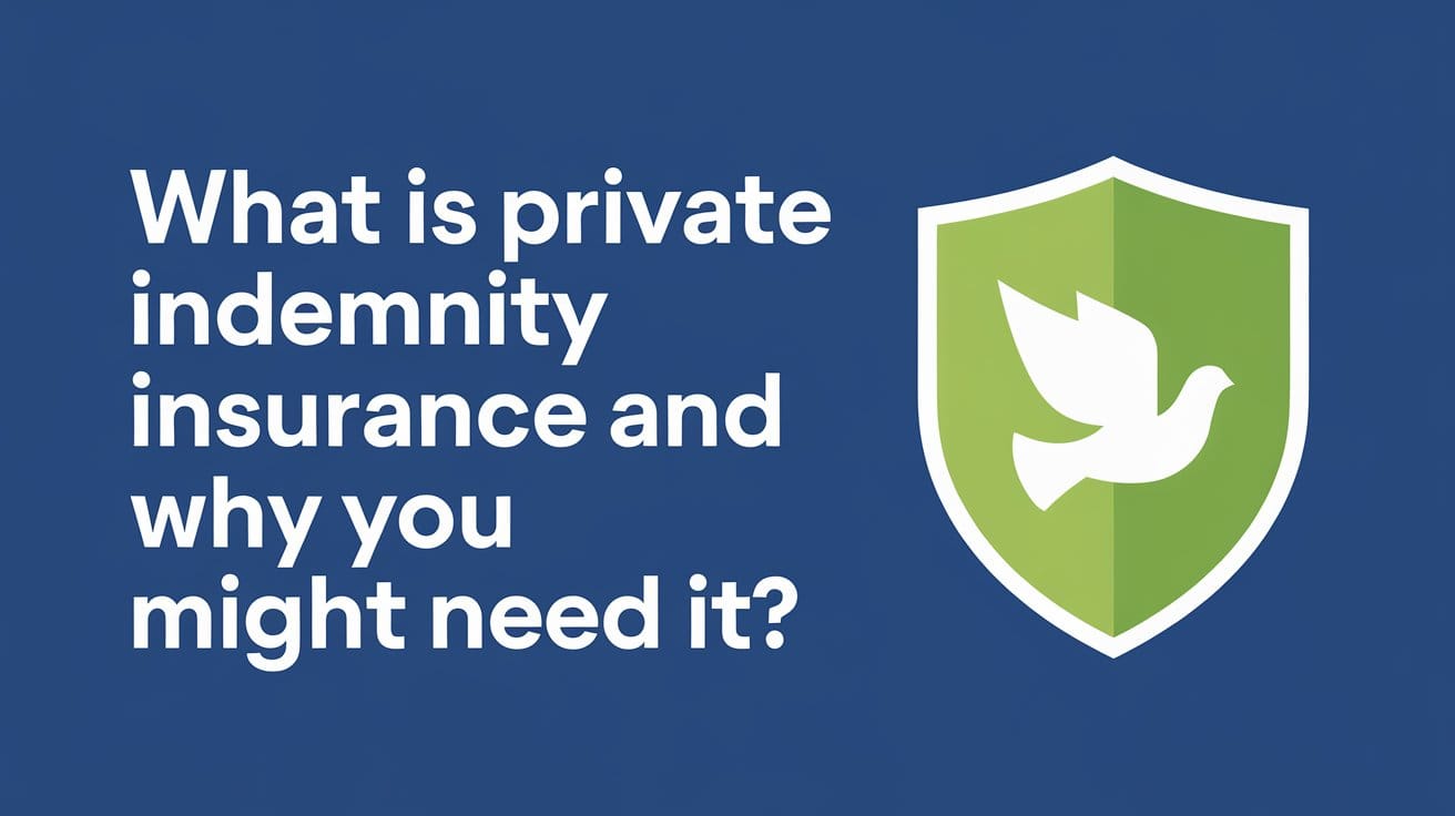 What Is Private Indemnity Insurance and Why You Might Need It